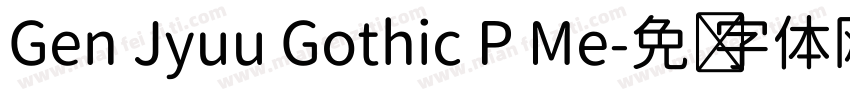 Gen Jyuu Gothic P Me字体转换